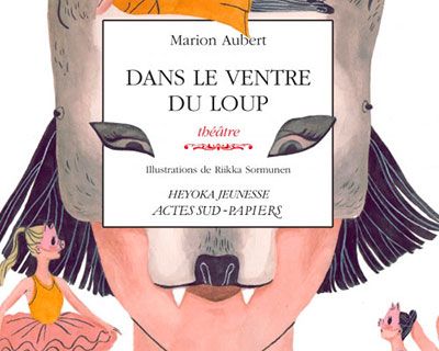 Photo du livre "Dans le ventre du Loup" de Marion Aubert - Éd. Actes Sud-Papiers